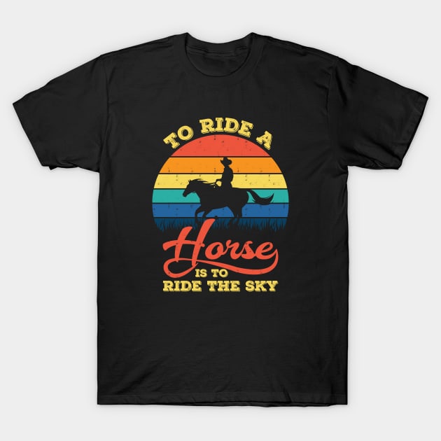 Horse is to ride the sky T-Shirt by JJDESIGN520